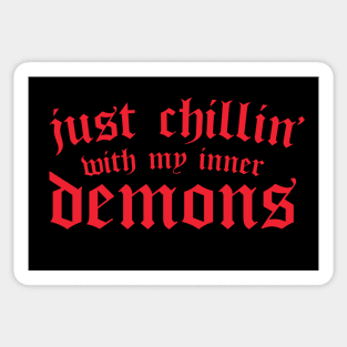 Just Chillin With My Inner Demons - Funny & Sarcastic Goth Sticker